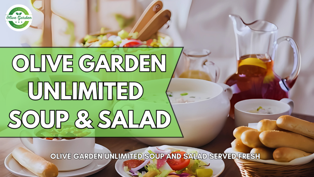 Olive Garden Unlimited Soup and Salad (Updated Prices 2025)
