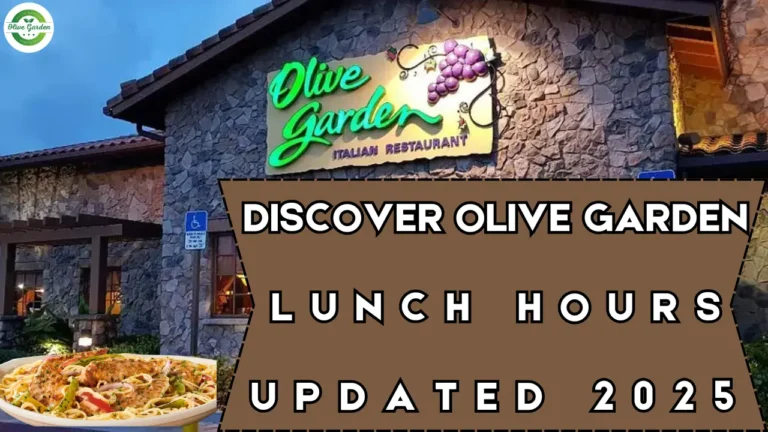 Olive Garden Lunch Hours Updated 2025